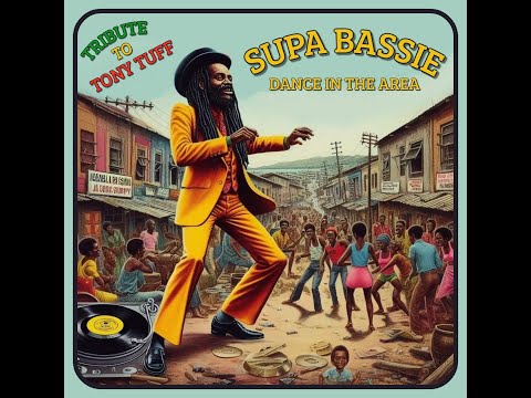 Supa Bassie - Dance In The Area (Tribute To Tony Tuff)