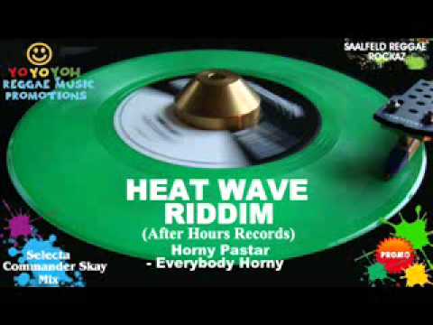 Heat Wave Riddim Mix [November 2011] [Mix April 2012] After Hours Records