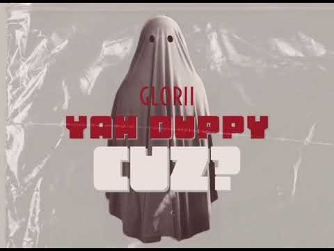 Glorii - Yah Duppy Cuz