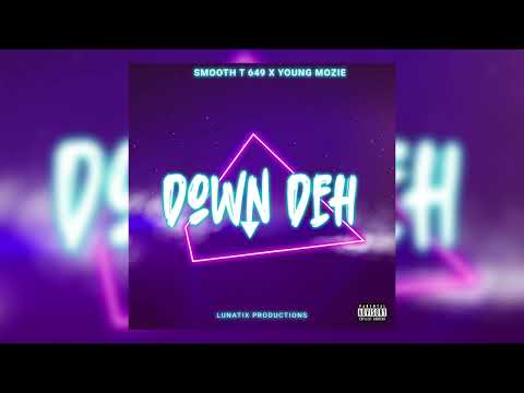 Smooth T 649 x Young Mozie - Down Deh | 2023 Soca