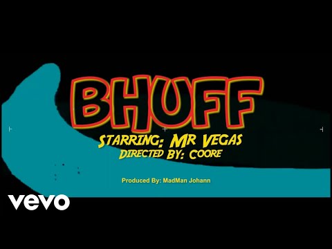Mr Vegas - Bhuff (Official Music Video)