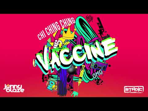 Chi Ching Ching - Vaccine (Freestyle Riddim) | 2021 Music Release