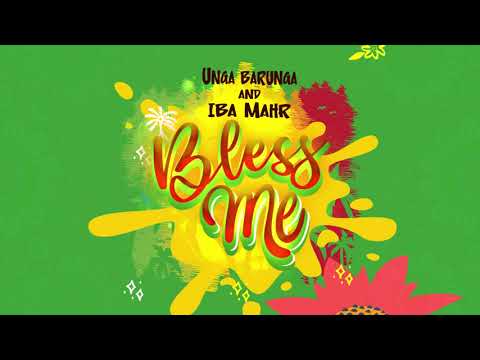 Unga Barunga - Bless Me ft. Iba Mahr (Official Audio)