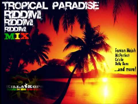 Tropical Paradise Riddim Mix - Killa Kops Sound
