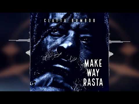 Clatta Bumboo - Make Way Rasta [Black River Sonics] 2023 Release