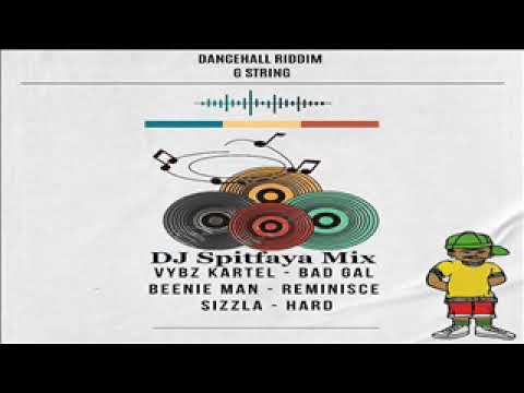 G String Riddim Mix 2024_ DJ Spitfaya_ft_Beenie Man_Sizzla_ Vybz Kartel