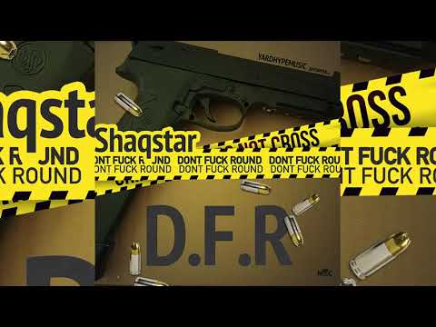 ShaqStar - D.F.R (Don&#039;t Fuck Round)