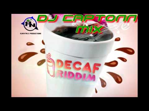 DJ CAPTONN Mix - DECAF RIDDIM 2015