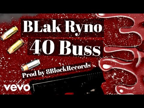 Blak Ryno - 40 Buss (Official Audio)