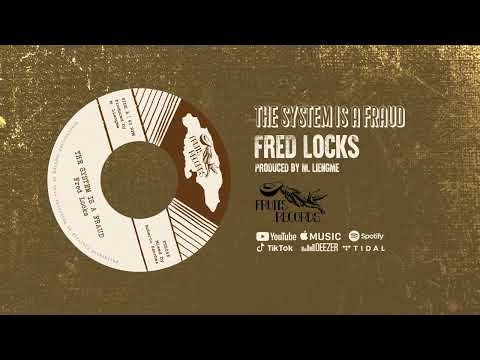 Fred Locks, The 18th Parallel - The System Is A Fraud [Official Audio]
