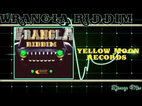 Wrangla Riddim Mix {APRIL 2015} Yellow Moon Records Dj Sunshine