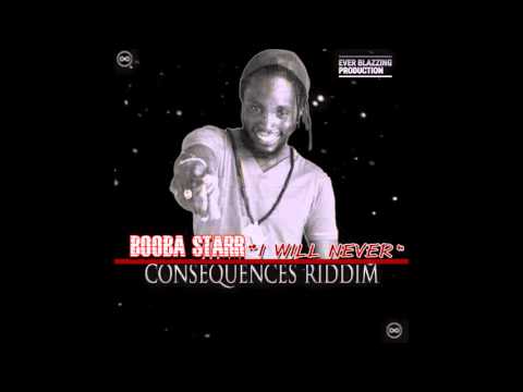 Booba Starr - I Will Never (Consequences Riddim) (April 2016) 13thStreetPromotions.com