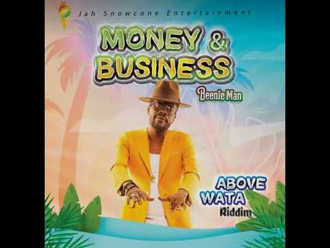 Beenie Man – Money &amp; Business【Above Wata riddim 】Jun 2024