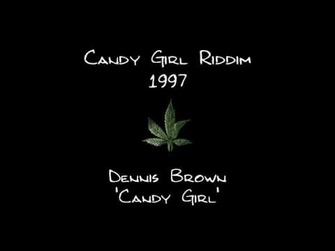 1997 Candy Girl Riddim - Dennis Brown