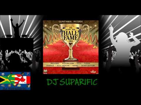 HALL OF FAME RIDDIM MIX FT. PROHGRES, STARFACE, NAVINO &amp; MORE {DJ SUPARIFIC}
