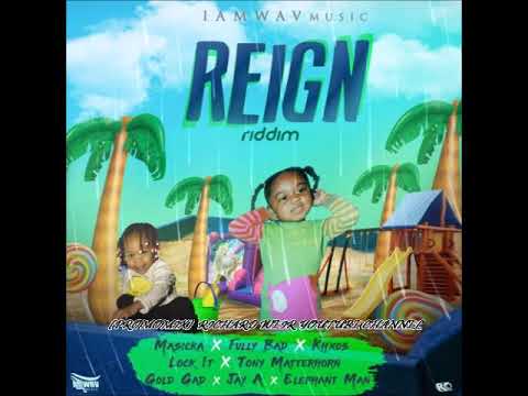 REIGN RIDDIM (Mix-Jan 2019) I AM WAV MUSIC