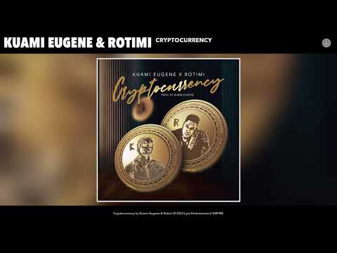 Kuami Eugene &amp; Rotimi - Cryptocurrency (Official Audio)