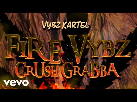 Vybz Kartel - Fire Vybz (Crush Grabba) official audio
