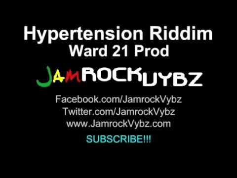 Hypertension Riddim Mix - Ward 21 Prod - Aug 2011