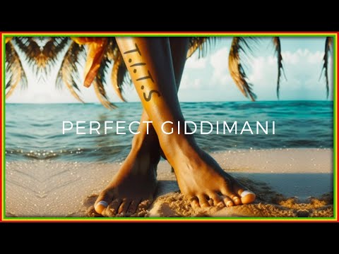 Perfect Giddimani - T.I.T.S (Toes In The Sand) New Single!