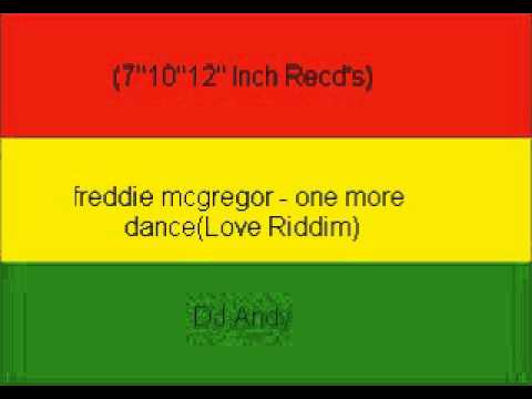 freddie mcgregor - one more dance(Love Riddim)