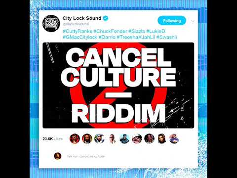 Cancel Culture Riddim (Official Mix) (Full) Feat. Treesha, Sizzla, Chuck Fenda, Lukie D (Feb. 2023)