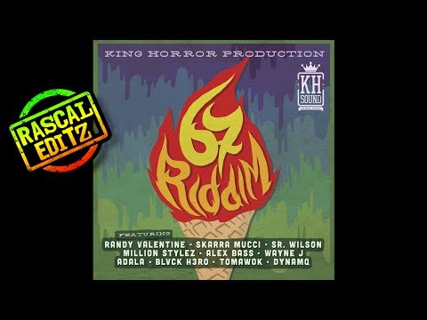 67 Riddim (King Horror Sound | 2017 | Rascal Editz Mix)