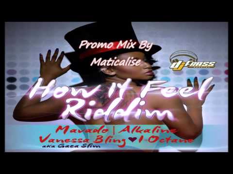 How It Feel Riddim Mix {Dj Frass Records} [Dancehall] @Maticalise