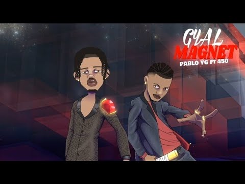 Pablo Yg, 450 - Gyal Magnet (Official Audio)