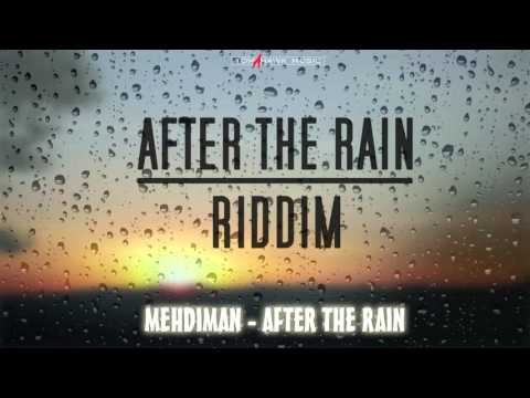 After The Rain Riddim - Mehdiman - After The Rain (Tomahawk Music)
