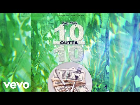 Vybz Nelly - 10 Outta 10 (Official Audio)