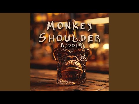 Monkey Shoulder Riddim