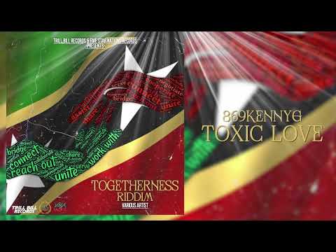 869KennyG - Toxic Love (Togetherness Riddim)