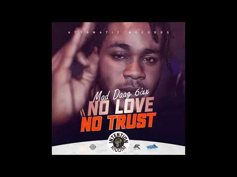 Mad Daag 6ix - No Love No Trust (Official Audio)