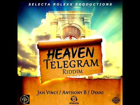 Heaven Telegram Riddim Mix (Full) Feat. Anthony B, Jah Vinci, Dyani (Oct. 2019)
