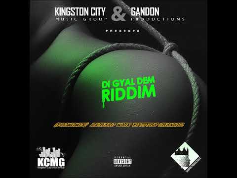 Di Gyal Dem Riddim (Mix-Apr 2019) Gandon Productions / Kingston City Music Group