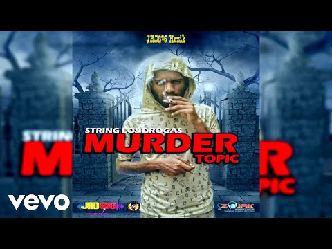 JRD876, String Los Drogas - Murder Topic (Official Audio)