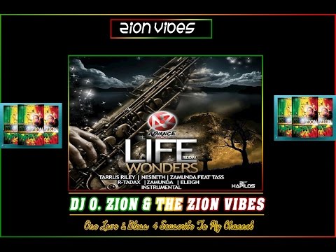 Life Wonders Riddim ✶ Promo Mix May 2016✶➤Advance Recordz By DJ O. ZION