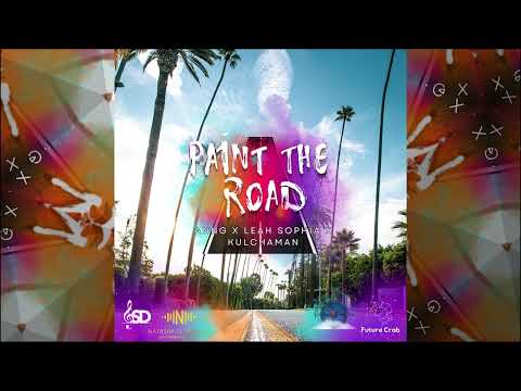 Ann G x Leah Sophia x Kulchaman - Paint The Road (Official Audio)