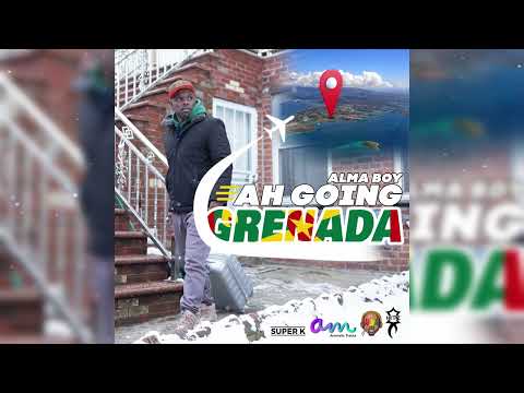Alma Boy - Ah Going Grenada {2024}