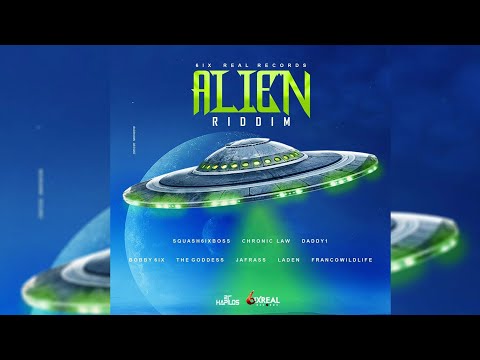 Alien Riddim Mix (2019) Chronic Law,Squash,Bobby 6ix,Laden,Daddy1 &amp; More (6ixReal Records)
