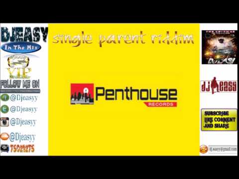 Single Parent riddim mix 1997 (PENTHOUSE RECORDS) mix by djeasy
