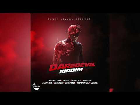 Daredevil Riddim Mix Chronic Law,Daddy1,Bobby6ix,Big Voice &amp; More