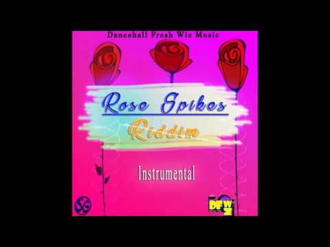 Rose Spikes Riddim Instrumental