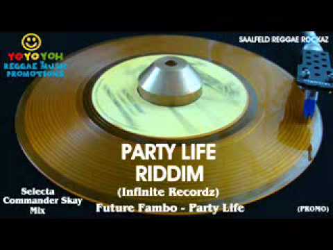 Party Life Riddim Mix [June 2011] [Mix October 2011] Infinite Recordz
