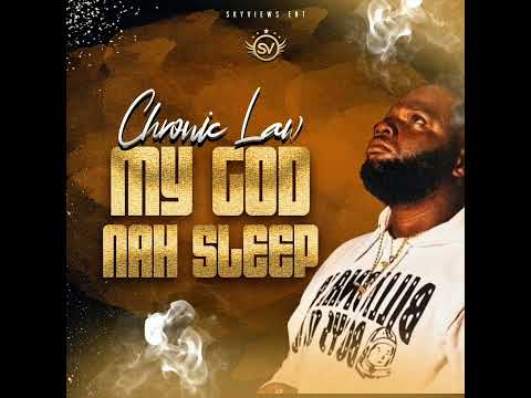 Chronic Law - My God Nah Sleep (Official Audio)