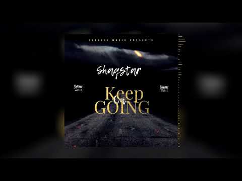 ShaqStar - Keep Going (Official Audio)