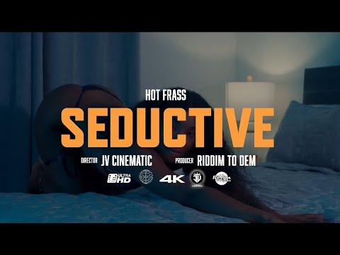 Hot Frass - Seductive (Official Music Video)