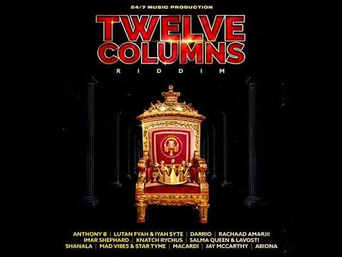 Twelve Columns Riddim (Full) (Official Mix) Feat. Anthony B, Lutan Fyah, Imar Shephard (April 2021)