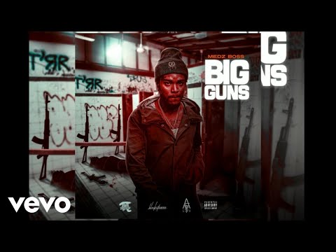 Medz Boss - Big Guns (Audio)